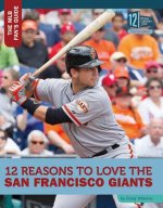 12 Reasons to Love the San Francisco Giants