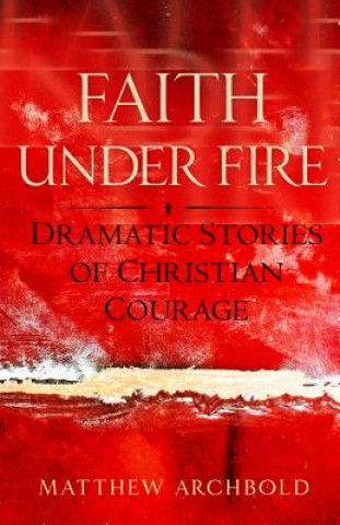 Faith Under Fire