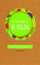 52 Simple Ways to Be Vegan