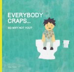 Everybody Poops...