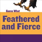 Feathered and Fierce