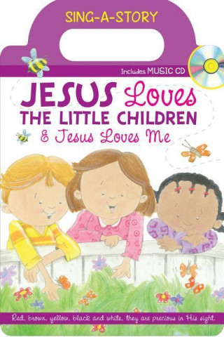 Jesus Loves the Little Children & Jesus Loves Me