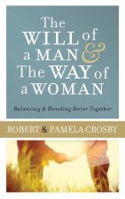 The Will of a Man & the Way of a Woman