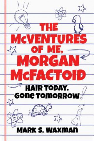 McVentures of Me, Morgan McFactoid