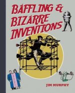 Baffling and Bizarre Inventions
