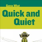 Quick and Quiet