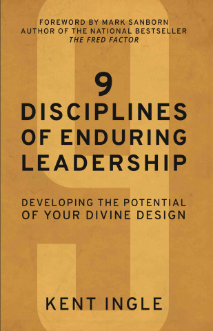 9 Disciplines of Enduring Leadership