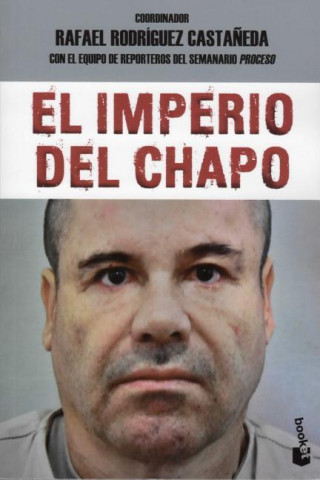 El imperio del Chapo/ The empire of El Chapo