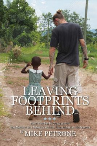 Leaving Footprints Behind: From Combat to Compassion