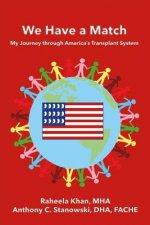 We Have a Match: My Journey through America's Transplant System