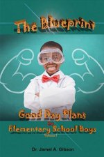 Blueprint Good Day Plans for Elementary School Boys
