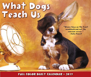 What Dogs Teach Us 2017 Calendar