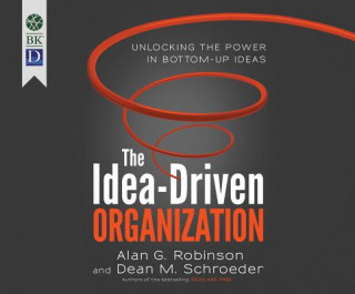 The Idea-Driven Organization