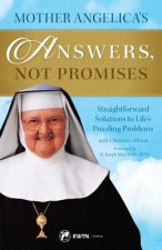 Mother Angelica’s Answers, Not Promises