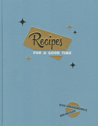 Recipes for a Good Time