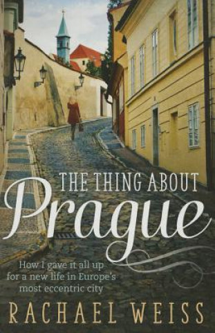 The Thing About Prague