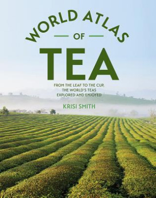 The World Atlas of Tea