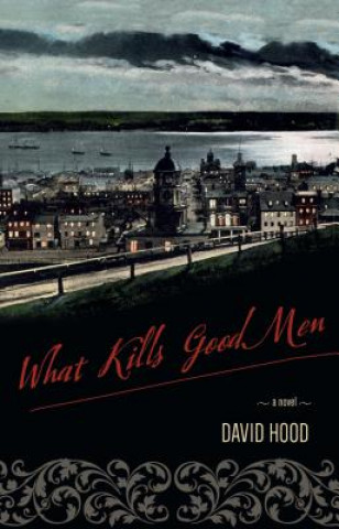 What Kills Good Men