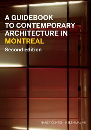 Guidebook to Contemporary Architecture in Montreal