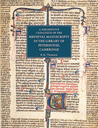 Descriptive Catalogue of the Medieval Manuscripts in the Library of Peterhouse, Cambridge