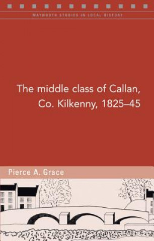 Middle Class of Callan, Co. Kilkenny, 1825-45