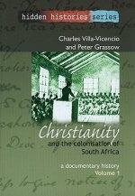 Christianity and the Colonisation of South Africa, 1487-1883 v. 1
