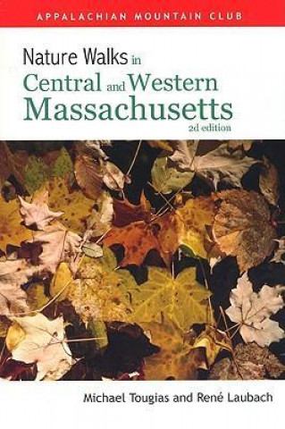 Nature Walks in Central and Western Massachusetts