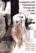 Acceptance And Commitment Therapy For Chronic Pain