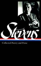 Wallace Stevens: Collected Poetry & Prose (LOA #96)