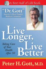 Live Longer, Live Better: Taking Care of Your Health