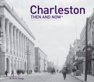 Charleston Then and Now (R)