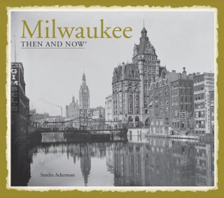 Milwaukee Then and Now (R)