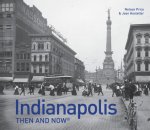 Indianapolis Then and Now (R)