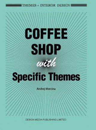 Themes + Interor Design: Coffee Shops with Specific Themes