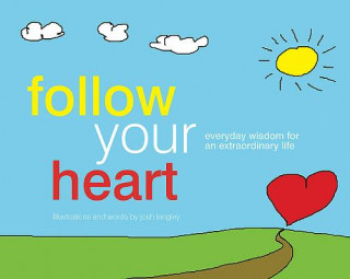 Follow Your Heart