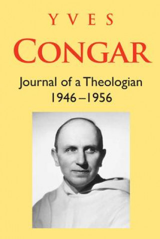 Congar: Journal of a Theologian 1946-1956