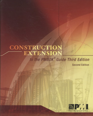 Construction Extension to the PMBOK Guide