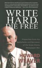 Write Hard, Die Free