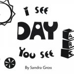 I See, You See: Day