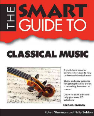 The Smart Guide to Classical Music