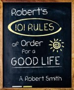 Robert'S 101 Rules of Order