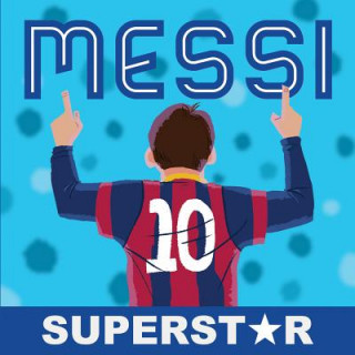 Messi, Superstar