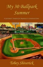 My Thirty Ballpark Summer