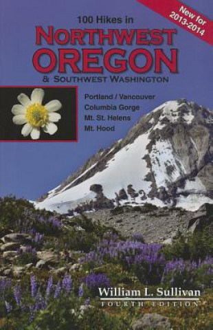100 Hikes in Northwest Oregon & Southwest Washington 2013-2014