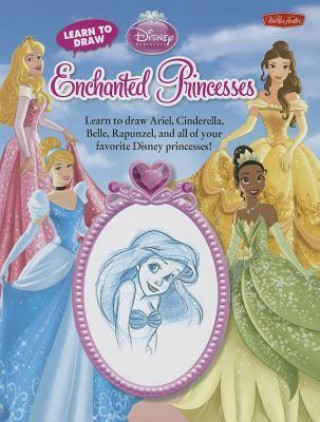 Learn to Draw Disney's Enchanted Princesses