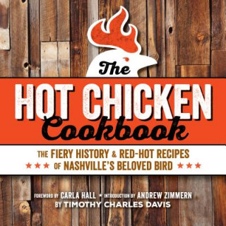 The Hot Chicken Cookbook