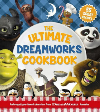 The Ultimate Dreamworks Cookbook