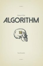 Dawn of the Algorithm