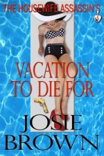 Housewife Assassin's Vacation to Die For