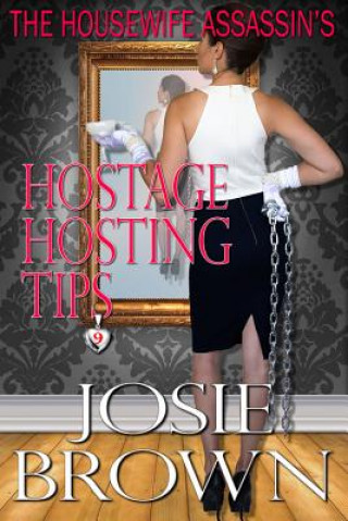 Housewife Assassin's Hostage Hosting Tips